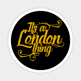 It's a London Thing Magnet